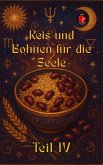 Reis und Bohnen für die Seele Teil IV (eBook, ePUB) Reis und Bohnen für die Seele Teil IV (eBook, ePUB)
