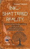 Ink Shattered Reality (The Great House Chronicles, #1) (eBook, ePUB) Ink Shattered Reality (The Great House Chronicles, #1) (eBook, ePUB)
