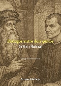 Cover Diálogos entre dois gênios: Da Vinci / Maquiavel (Nova Biblioteca Italiana do Pensamento., #1) (eBook, ePUB)