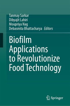 Biofilm Applications to Revolutionize Food Technology (eBook, PDF)