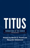 Titus: Foundations of the Church (Archippus Devotionals) (eBook, ePUB)