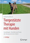 Tiergestützte Therapie mit Hunden (eBook, PDF) Tiergestützte Therapie mit Hunden (eBook, PDF)
