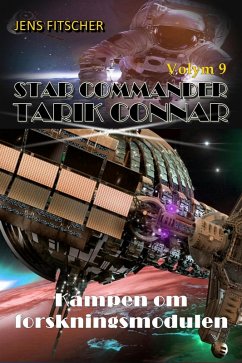 Cover Kampen om forskningsmodulen (STAR COMMANDER TARIK CONNAR 9) (eBook, ePUB)