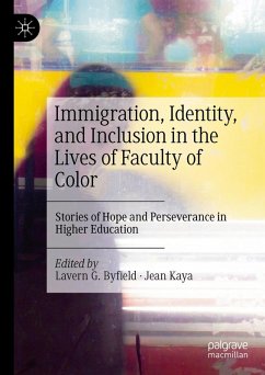 Immigration, Identity, and Inclusion in the Lives of Faculty of Color (eBook, PDF)