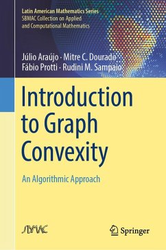 Introduction to Graph Convexity (eBook, PDF) - Araújo, Júlio; Dourado, Mitre C.; Protti, Fábio; Sampaio, Rudini M.