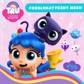 Tru i Tęczowe Królestwo: Problematyczny mech (MP3-Download)