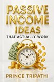 Passive Income Ideas That Actually Work: Real Strategies to Earn Money While You Sleep and Achieve True Financial Freedom (eBook, ePUB)