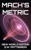 Mach's Metric NWE (Mach Series, #1) (eBook, ePUB) Mach's Metric NWE (Mach Series, #1) (eBook, ePUB)