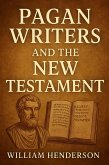 Pagan Writers and the New Testament (eBook, ePUB)