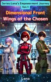Dimensional Front: Wings of the Chosen (Lena's Empowerment Journey, #1) (eBook, ePUB) Dimensional Front: Wings of the Chosen (Lena's Empowerment Journey, #1) (eBook, ePUB)
