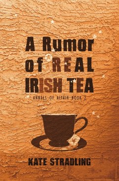 A Rumor of Real Irish Tea (Annals of Altair, #2) (eBook, ePUB) - Stradling, Kate
