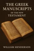 The Greek Manuscripts of the New Testament (eBook, ePUB) The Greek Manuscripts of the New Testament (eBook, ePUB)