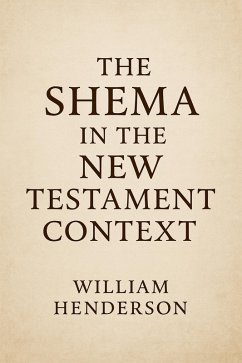 The Shema in the New Testament Context (eBook, ePUB) - Henderson, William