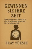 GEWINNE DEINE ZEIT (eBook, ePUB) GEWINNE DEINE ZEIT (eBook, ePUB)