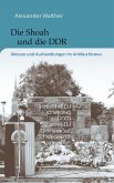 Die Shoah und die DDR (eBook, PDF) Die Shoah und die DDR (eBook, PDF)