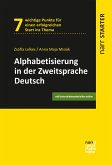 Alphabetisierung in der Zweitsprache Deutsch (eBook, PDF) Alphabetisierung in der Zweitsprache Deutsch (eBook, PDF)