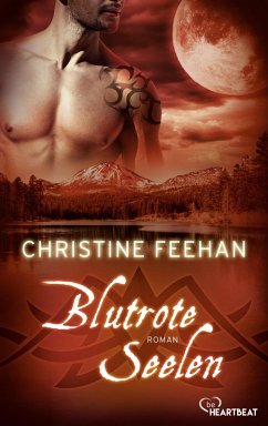 Blutrote Seelen (eBook, ePUB) - Feehan, Christine Blutrote Seelen (eBook, ePUB) - Feehan, Christine
