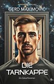 Die Tarnkappe: Ein Zukunftsroman (eBook, ePUB) Die Tarnkappe: Ein Zukunftsroman (eBook, ePUB)