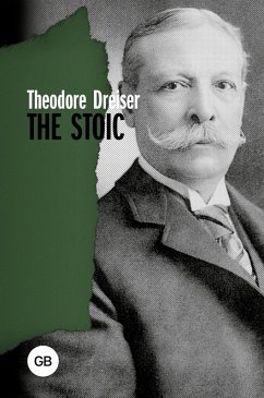 The Stoic (eBook, ePUB) - Dreiser, Theodore