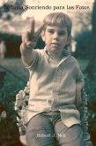 Todavía sonriendo para las fotos (eBook, ePUB)