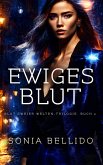 Ewiges Blut (Blut zweier Welten-Trilogie, #2) (eBook, ePUB) Ewiges Blut (Blut zweier Welten-Trilogie, #2) (eBook, ePUB)