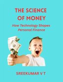 The Science of Money: How Technology Shapes Personal Finance (eBook, ePUB)
