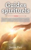 Guides spirituels: Un guide pour communiquer avec les guides spirituels et les anges gardiens (eBook, ePUB) Guides spirituels: Un guide pour communiquer avec les guides spirituels et les anges gardiens (eBook, ePUB)