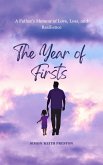 The Year of Firsts - A Fathers Memoir of Love, Loss and Resilience (eBook, ePUB)