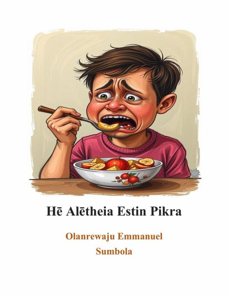 He Aletheia Estin Pikra (eBook, ePUB)