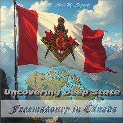 Cover Uncovering Deep State Freemasonry in Canada (eBook, ePUB)
