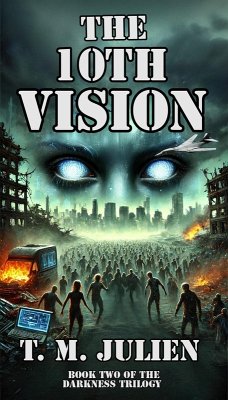 The 10th Vision (The Darkness Trilogy, #2) (eBook, ePUB) - Julien, T. M.