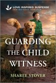 Guarding the Child Witness (eBook, ePUB) Guarding the Child Witness (eBook, ePUB)