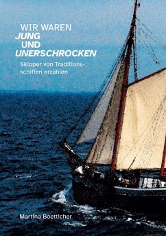 Wir waren jung und unerschrocken (eBook, ePUB) - Boetticher, Martina