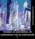 Vampiers en weerwolven, de onderzoekers van de onderwereld: #1 (eBook, ePUB)