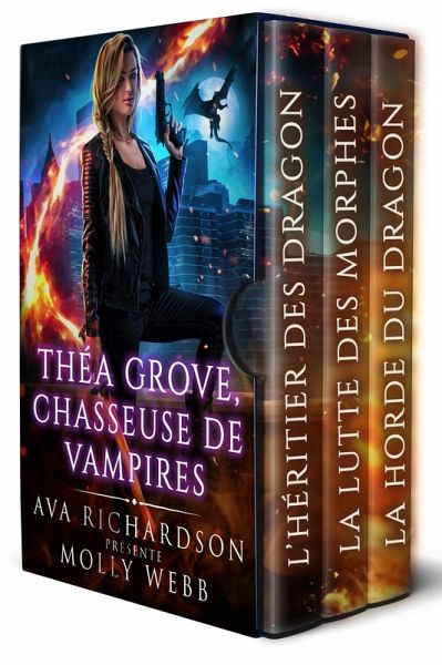 Thea Grove, Chasseuse de Vampires: la série complète (Théa Grove, Chasseuse de Vampires) (eBook, ePUB) Thea Grove, Chasseuse de Vampires: la série complète (Théa Grove, Chasseuse de Vampires) (eBook, ePUB)