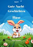 Gute-Nacht-Geschichten - Hase (eBook, ePUB) Gute-Nacht-Geschichten - Hase (eBook, ePUB)
