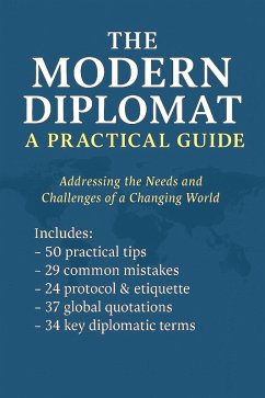 The Modern Diplomat: A Practical Guide (eBook, ePUB) - Al-Thunayan, Ahmad M. S.