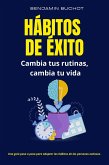 Hábitos de éxito Cambia tus rutinas, cambia tu vida (eBook, ePUB) Hábitos de éxito Cambia tus rutinas, cambia tu vida (eBook, ePUB)