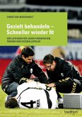 Gezielt behandeln - Schneller wieder fit (eBook, ePUB) Gezielt behandeln - Schneller wieder fit (eBook, ePUB)