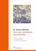 Noch mehr Ganzheitliche Gesundheitstips (eBook, ePUB) Noch mehr Ganzheitliche Gesundheitstips (eBook, ePUB)