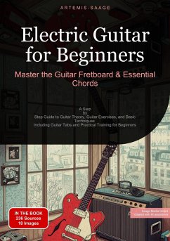 Cover Electric Guitar for Beginners: Master the Guitar Fretboard & Essential Chords (eBook, ePUB)