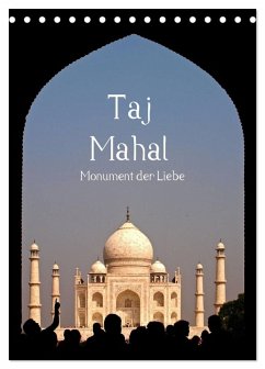 Taj Mahal - Monument der Liebe (Tischkalender 2026 DIN A5 hoch), CALVENDO Monatskalender