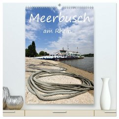 Meerbusch am Rhein (hochwertiger Premium Wandkalender 2026 DIN A2 hoch), Kunstdruck in Hochglanz