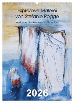 Cover Expressive Malerei von Stefanie Rogge (Wandkalender 2026 DIN A2 hoch), CALVENDO Monatskalender