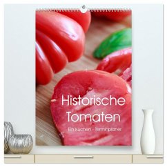 Cover Historische Tomaten - Ein Küchen Terminplaner (hochwertiger Premium Wandkalender 2026 DIN A2 hoch), Kunstdruck in Hochglanz