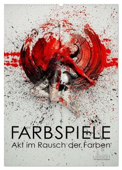 Farbspiele - Akt im Rausch der Farben (Wandkalender 2026 DIN A2 hoch), CALVENDO Monatskalender
