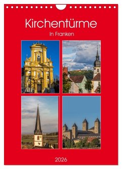 Kirchentürme in Franken (Wandkalender 2026 DIN A4 hoch), CALVENDO Monatskalender Kirchentürme in Franken (Wandkalender 2026 DIN A4 hoch), CALVENDO Monatskalender