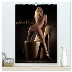 golden blond - Blondes Gift in Perfektion (hochwertiger Premium Wandkalender 2026 DIN A2 hoch), Kunstdruck in Hochglanz
