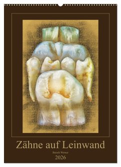 Cover Zähne auf Leinwand (Wandkalender 2026 DIN A2 hoch), CALVENDO Monatskalender