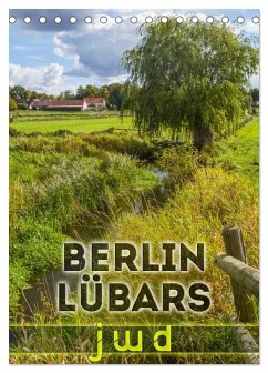 BERLIN LÜBARS jwd (Tischkalender 2026 DIN A5 hoch), CALVENDO Monatskalender BERLIN LÜBARS jwd (Tischkalender 2026 DIN A5 hoch), CALVENDO Monatskalender